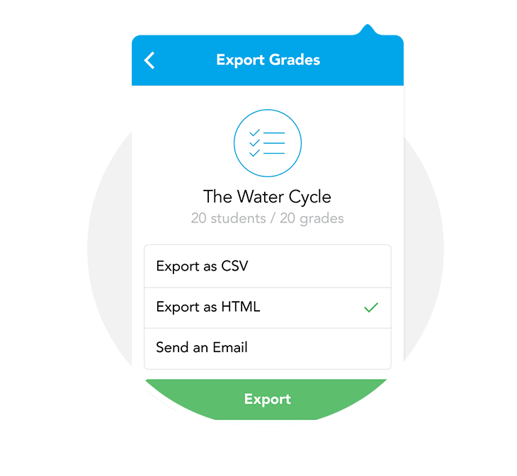 Tap to export grades as HTML, CSV or via email.